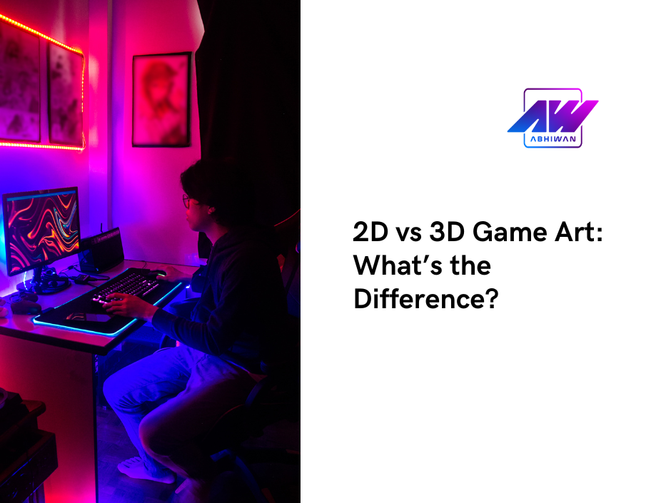 2D vs 3D Game Art: What’s the Difference?