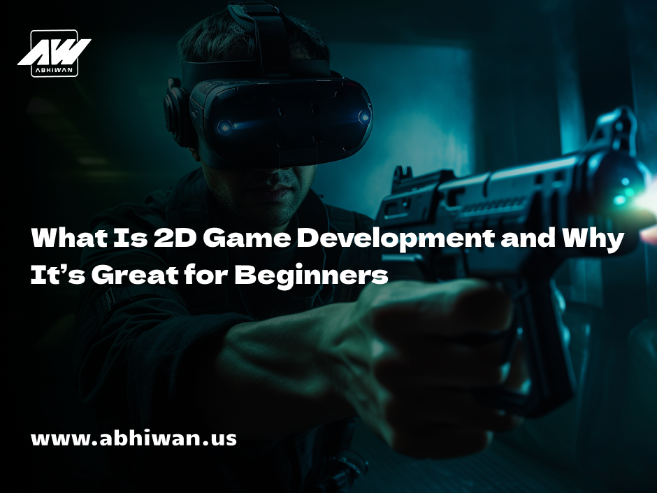 What Is 2D Game Development and Why It’s Great for Beginners